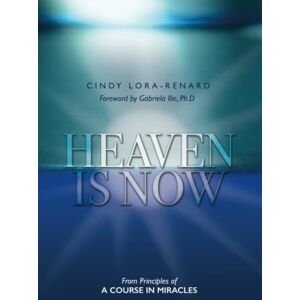 Lora-Renard, Cindy HEAVEN IS NOW Lora-Renard, Cindy HEAVEN IS NOW