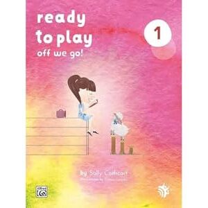 Cathcart, Sally Ready to Play: Off We Go! Cathcart, Sally Ready to Play: Off We Go!