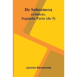 Benavente, Jacinto The Hunters Feast Conversations Around the Camp Fire (Edition1) Benavente, Jacinto The Hunters Feast Conversations Around the Camp Fire (Edition1)