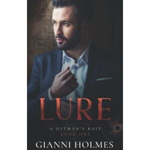 Holmes, Gianni Lure (A Hitman's Bait) Holmes, Gianni Lure (A Hitman's Bait)