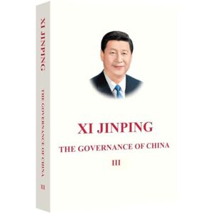 Jinping, Xi Xi Jinping: The Governance of China III Jinping, Xi Xi Jinping: The Governance of China III