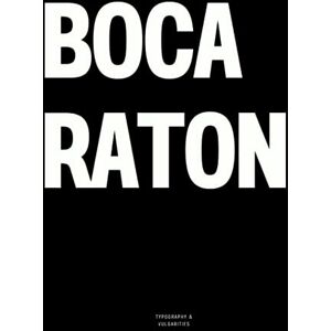 Vulgarities, Typography Boca Raton: The Coffee Table Book Vulgarities, Typography Boca Raton: The Coffee Table Book