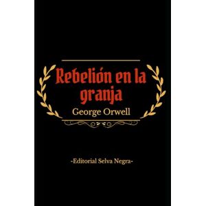 Orwell, George Rebelión en la granja Orwell, George Rebelión en la granja