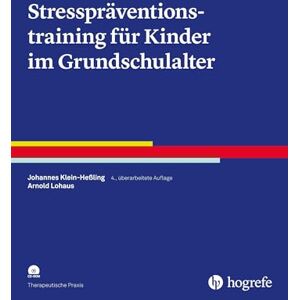 Klein-Heßling, Johannes Stresspräventionstraining für Kinder im Grundschulalter Klein-Heßling, Johannes Stresspräventionstraining für Kinder im Grundschulalter