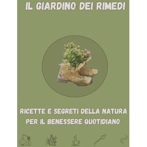 RIGHETTO, MICHELE IL GIARDINO DEI RIMEDI. RICETTE E SEGRETI DELLA NATURA PER IL BENESSERE QUOTIDIANO RIGHETTO, MICHELE IL GIARDINO DEI RIMEDI. RICETTE E SEGRETI DELLA NATURA PER IL BENESSERE QUOTIDIANO
