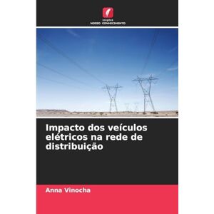 Vinocha, Anna Impacto dos veículos elétricos na rede de distribuição Vinocha, Anna Impacto dos veículos elétricos na rede de distribuição