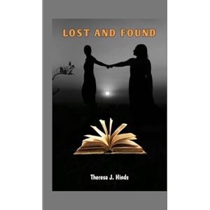 J. Hinds, Theresa LOST AND FOUND J. Hinds, Theresa LOST AND FOUND
