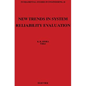 Elsevier Science New Trends in System Reliability Evaluation (ISSN) Elsevier Science New Trends in System Reliability Evaluation (ISSN)