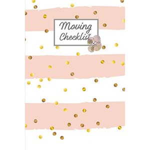 Publishing, Home Moving Moving Checklist: Planner For Moving To A New Home Or House Journal Book Publishing, Home Moving Moving Checklist: Planner For Moving To A New Home Or House Journal Book