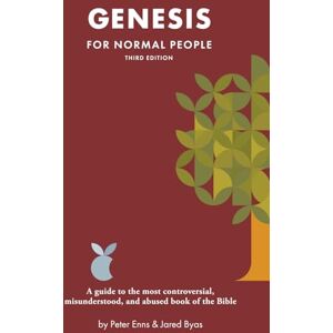 Enns, Peter Genesis for Normal People: A guide to the most controversial, misunderstood, and abused book of the Bible (The Bible for Normal People) Enns, Peter Genesis for Normal People: A guide to the most controversial, misunderstood, and abused book of the Bible (The Bible for Normal People)