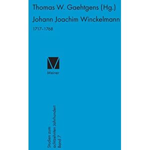 Johann Joachim Winckelmann (1717-1768) (Studien Zum Achtzehnten Jahrhundert) Johann Joachim Winckelmann (1717-1768) (Studien Zum Achtzehnten Jahrhundert)
