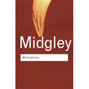 Midgley, Dr. Dr Mary Wickedness (Routledge Classics) Midgley, Dr. Dr Mary Wickedness (Routledge Classics)
