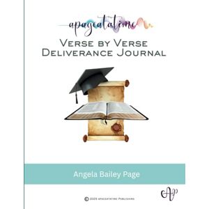Page, Angela Bailey Verse by Verse Deliverance Journal Page, Angela Bailey Verse by Verse Deliverance Journal
