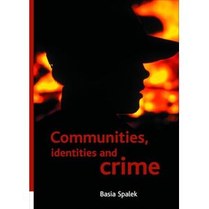 Spalek, Basia Communities, identities and crime Spalek, Basia Communities, identities and crime