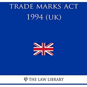 The Law Library Trade Marks Act 1994 The Law Library Trade Marks Act 1994