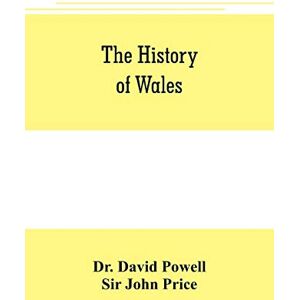 David Powell The history of Wales David Powell The history of Wales