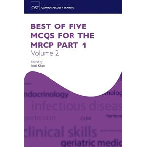 Best of Five Mcqs for the Mrcp Part 1 Volume 2 (Oxford Specialty Training): Revision Texts) Best of Five Mcqs for the Mrcp Part 1 Volume 2 (Oxford Specialty Training): Revision Texts)