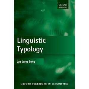 Song, Jae Jung Linguistic Typology (Oxford Textbooks in Linguistics) Song, Jae Jung Linguistic Typology (Oxford Textbooks in Linguistics)
