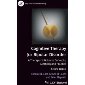 Lam, Dominic H. Cognitive Therapy for Bipolar Disorder: A Therapist's Guide to Concepts, Methods and Practice (Wiley Series in Clinical Psychology) Lam, Dominic H. Cognitive Therapy for Bipolar Disorder: A Therapist's Guide to Concepts, Methods and Practice (Wiley Series in Clinical Psychology)