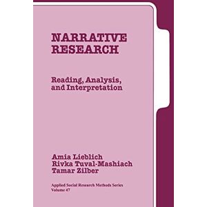 Amia Lieblich Narrative Research: Reading, Analysis, and Interpretation: 47 (Applied Social Research Methods) Amia Lieblich Narrative Research: Reading, Analysis, and Interpretation: 47 (Applied Social Research Methods)