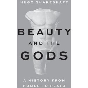 Hugo Boss Beauty and the Gods: A History from Homer to Plato Hugo Boss Beauty and the Gods: A History from Homer to Plato