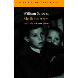 Saroyan, William Me llamo Aram / My name is Aram (Narrativa del Acantilado) Saroyan, William Me llamo Aram / My name is Aram (Narrativa del Acantilado)