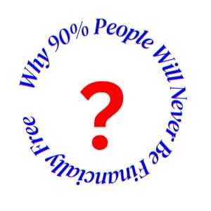 Kaur, Jaswinder Why 90% People Will Never Be Financially Free: How Comfort, Fear, and Social Pressure Quietly Destroy Wealth—and How to Escape Kaur, Jaswinder Why 90% People Will Never Be Financially Free: How Comfort, Fear, and Social Pressure Quietly Destroy Wealth—and How to Escape