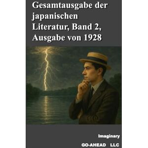 Imaginary Gesamtausgabe der japanischen Literatur, Band 2, Ausgabe von 1928 Imaginary Gesamtausgabe der japanischen Literatur, Band 2, Ausgabe von 1928