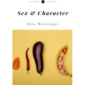 Weininger, Otto Sex & Character (Annotated) Weininger, Otto Sex & Character (Annotated)
