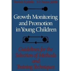 Jelliffe, Derrick B. Growth Monitoring and Promotion in Young Children: Guidelines for the Selection of Methods and Training Techniques Jelliffe, Derrick B. Growth Monitoring and Promotion in Young Children: Guidelines for the Selection of Methods and Training Techniques