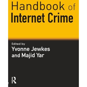 Yvonne Jewkes Handbook of Internet Crime Yvonne Jewkes Handbook of Internet Crime