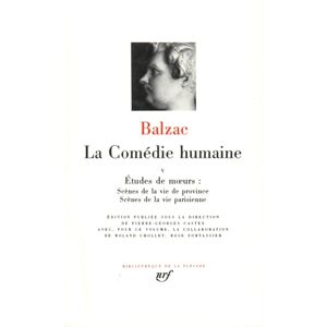 Balzac, Honore de La Comedie humaine 5/Scenes de la vie de Province et parisienne: Scènes de la vie de province ; Scènes de la vie parisienne Balzac, Honore de La Comedie humaine 5/Scenes de la vie de Province et parisienne: Scènes de la vie de province ; Scènes de la vie parisienne