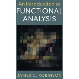 Robinson An Introduction to Functional Analysis Robinson An Introduction to Functional Analysis