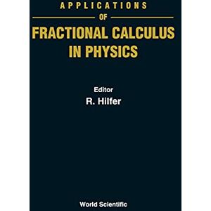 Hilfer, R Applications Of Fractional Calculus In Physics Hilfer, R Applications Of Fractional Calculus In Physics