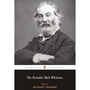 Whitman, Walt The Portable Walt Whitman (Penguin Classics) Whitman, Walt The Portable Walt Whitman (Penguin Classics)
