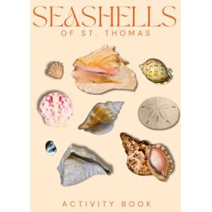 Doon, Ms Rey Seashells of St. Thomas Activity Book: A Young Beachcomber's Field Guide to Identifying the Seashells of the Virgin Islands (Caribbean Nature Explorer Series) Doon, Ms Rey Seashells of St. Thomas Activity Book: A Young Beachcomber's Field Guide to Identifying the Seashells of the Virgin Islands (Caribbean Nature Explorer Series)