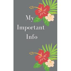 Press, Just Create My Important Info. A Notebook To Write Your Important Information. Press, Just Create My Important Info. A Notebook To Write Your Important Information.