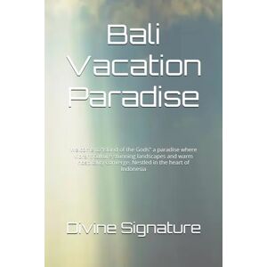 Signature, Divine Bali Vacation Paradise: Welcome to"Island of the Gods" a paradise where vibrant culture,stunning landscapes and warm hospitality converge. Nestled in the heart of Indonesia Signature, Divine Bali Vacation Paradise: Welcome to"Island of the Gods" a paradise where vibrant culture,stunning landscapes and warm hospitality converge. Nestled in the heart of Indonesia