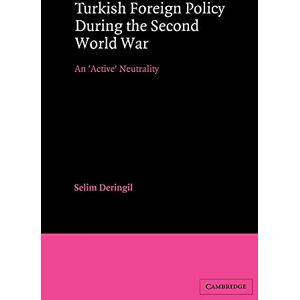 Deringil Turkish Foreign Policy during WW2: An 'Active' Neutrality (LSE Monographs in International Studies) Deringil Turkish Foreign Policy during WW2: An 'Active' Neutrality (LSE Monographs in International Studies)