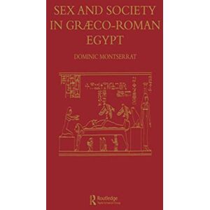 Montserrat, Dominic Sex & Society In Graeco-Roman Montserrat, Dominic Sex & Society In Graeco-Roman
