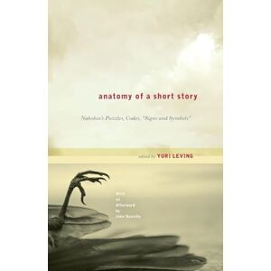 Anatomy of a Short Story: Nabokov's Puzzles, Codes, "Signs and Symbols Anatomy of a Short Story: Nabokov's Puzzles, Codes, "Signs and Symbols