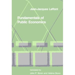 Laffont, Jean-Jacques Fundamentals of Public Economics (The MIT Press) Laffont, Jean-Jacques Fundamentals of Public Economics (The MIT Press)