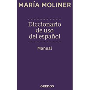Moliner, Maria Diccionario manual de uso del espanol Maria Moliner: Nueva edición (Diccionarios) Moliner, Maria Diccionario manual de uso del espanol Maria Moliner: Nueva edición (Diccionarios)