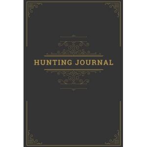 Onward Press Hunting Journal: Deer Hunter's Logbook 6x9 Size 120 Pages Onward Press Hunting Journal: Deer Hunter's Logbook 6x9 Size 120 Pages