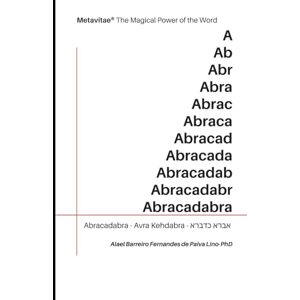 Fernandes MetaVitae®. The Magical Power of the Word Abracadabra Fernandes MetaVitae®. The Magical Power of the Word Abracadabra