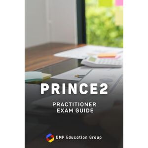 Peterson, David PRINCE2 Practitioner Exam Guide Peterson, David PRINCE2 Practitioner Exam Guide