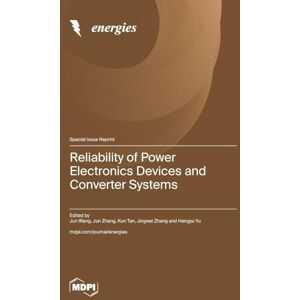 Reliability of Power Electronics Devices and Converter Systems Reliability of Power Electronics Devices and Converter Systems