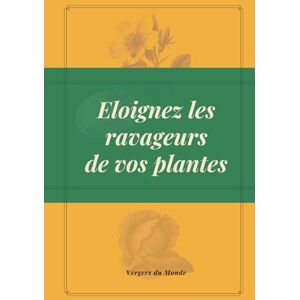 Monde, Vergers du Eloignez les ravageurs de vos plantes: Techniques naturelles d’ici et d’ailleurs (Techniques agricoles du monde) Monde, Vergers du Eloignez les ravageurs de vos plantes: Techniques naturelles d’ici et d’ailleurs (Techniques agricoles du monde)