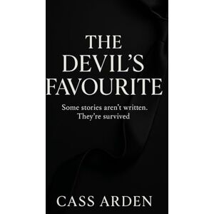 Arden, Cass The Devil’s Favourite: A Dark Romance of Control, Obsession, and Redemption Arden, Cass The Devil’s Favourite: A Dark Romance of Control, Obsession, and Redemption