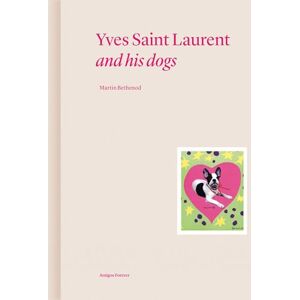 Bethenod, Martin Yves Saint Laurent and his Dogs: Amigos Forever: 2 Bethenod, Martin Yves Saint Laurent and his Dogs: Amigos Forever: 2